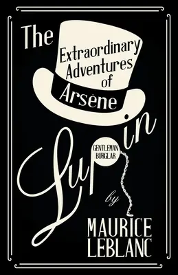 Niezwykłe przygody Arsene'a Lupina, dżentelmena-włamywacza - The Extraordinary Adventures of Arsene Lupin, Gentleman-Burglar