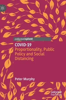 Covid-19: Proporcjonalność, polityka publiczna i dystans społeczny - Covid-19: Proportionality, Public Policy and Social Distancing