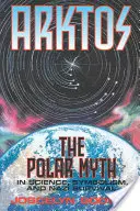 Arktos: Mit polarny w nauce, symbolice i przetrwaniu nazistów - Arktos: The Polar Myth in Science, Symbolism & Nazi Survival