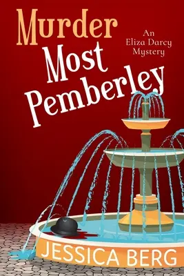 Morderstwo w Pemberley - Murder Most Pemberley