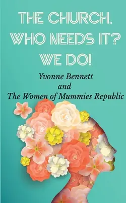 Kościół, kto go potrzebuje? We Do! - The Church, Who Needs It? We Do!