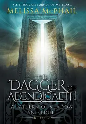 Sztylet Adendigaeth: A Pattern of Shadow & Light Book Two - The Dagger of Adendigaeth: A Pattern of Shadow & Light Book Two