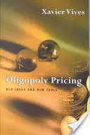 Ustalanie cen w oligopolu: Stare pomysły i nowe narzędzia - Oligopoly Pricing: Old Ideas and New Tools