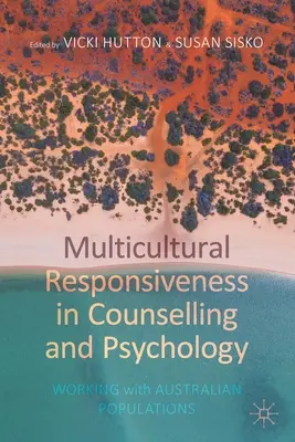 Odpowiedzialność wielokulturowa w poradnictwie i psychologii: Praca z populacjami australijskimi - Multicultural Responsiveness in Counselling and Psychology: Working with Australian Populations