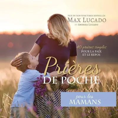 Prires de Poche pour les Mamans: 40 prostych prires pour la paix et le repos - Prires de Poche pour les Mamans: 40 prires simples pour la paix et le repos