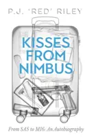 Pocałunki z Nimbusa: Od SAS do MI6: Autobiografia - Kisses From Nimbus: From SAS to MI6: An Autobiography