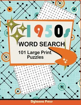 1950s Word Search Puzzle Book: 101 łamigłówek w dużym formacie z motywami retro z dekady lat pięćdziesiątych - 1950s Word Search Puzzle Book: 101 Large Print Puzzles Featuring Retro Themes from the Fifties Decade