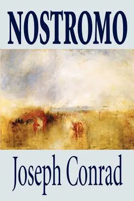 Nostromo Josepha Conrada, beletrystyka, literatura piękna - Nostromo by Joseph Conrad, Fiction, Literary