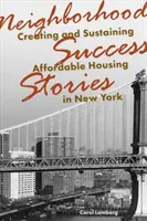 Sąsiedzkie historie sukcesu: Tworzenie i utrzymywanie przystępnych cenowo mieszkań w Nowym Jorku - Neighborhood Success Stories: Creating and Sustaining Affordable Housing in New York