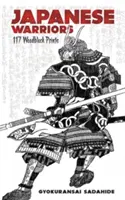 Japońscy wojownicy: 117 Woodblock Prints - Japanese Warriors: 117 Woodblock Prints