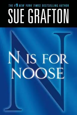 N jak Noose: A Kinsey Millhone Novel - N Is for Noose: A Kinsey Millhone Novel