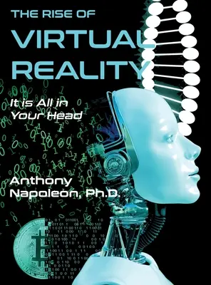 Powstanie wirtualnej rzeczywistości: The Rise of Virtual Reality: Wszystko jest w twojej głowie - The Rise of Virtual Reality: The Rise of Virtual Reality: It is All in Your Head