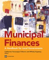 Finanse samorządowe: Podręcznik dla samorządów lokalnych - Municipal Finances: A Handbook for Local Governments