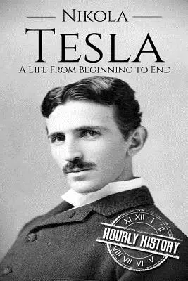 Nikola Tesla: Życie od początku do końca - Nikola Tesla: A Life From Beginning to End