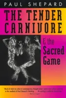Czuły drapieżnik i święta gra - The Tender Carnivore and the Sacred Game