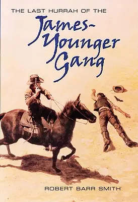 Ostatni huragan gangu Jamesa-Youngera - The Last Hurrah of the James-Younger Gang