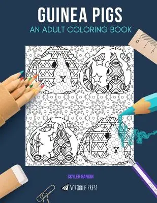 Świnki morskie: KOLOROWANKA DLA DOROSŁYCH: Kolorowanka ze świnkami morskimi dla dorosłych - Guinea Pigs: AN ADULT COLORING BOOK: A Guinea Pigs Coloring Book For Adults