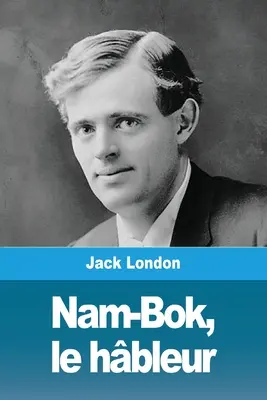 Nam-Bok, le hbleur