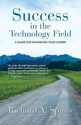 Sukces w dziedzinie technologii: A Guide for Advancing Your Career - Success in the Technology Field: A Guide for Advancing Your Career