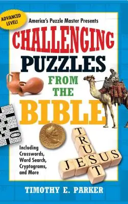 Trudne zagadki biblijne: W tym krzyżówki, wyszukiwanie słów, kryptogramy i nie tylko - Challenging Puzzles from the Bible: Including Crosswords, Word Search, Cryptograms, and More