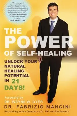 Moc samouzdrawiania: Uwolnij swój naturalny potencjał uzdrawiania w 21 dni! - The Power of Self-Healing: Unlock Your Natural Healing Potential in 21 Days!