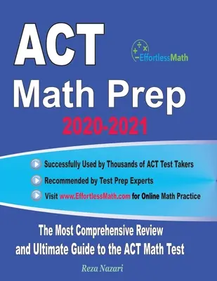 ACT Math Prep 2020-2021: Najbardziej kompleksowy przegląd i ostateczny przewodnik po teście ACT Math - ACT Math Prep 2020-2021: The Most Comprehensive Review and Ultimate Guide to the ACT Math Test