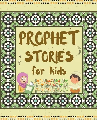 Opowieści o prorokach dla dzieci - Prophet Stories for Kids