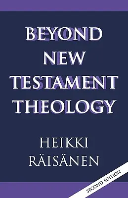 Poza teologią Nowego Testamentu: Historia i program - Beyond New Testament Theology: A Story and a Programme