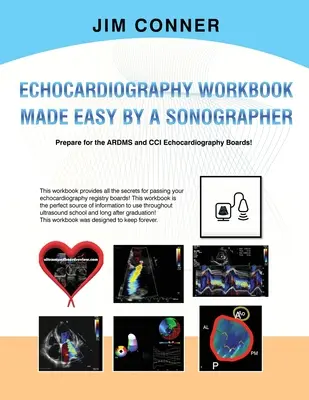 Echocardiography Workbook: Echokardiografia ułatwiona przez sonografistę - Echocardiography Workbook: Echocardiography Made Easy By A Sonographer