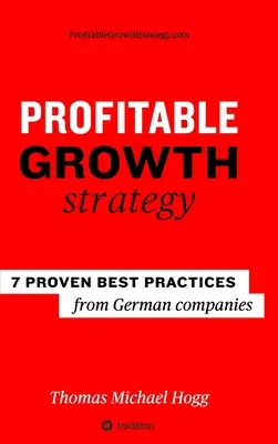 Strategia rentownego wzrostu: 7 sprawdzonych najlepszych praktyk niemieckich firm - Profitable Growth Strategy: 7 proven best practices from German companies