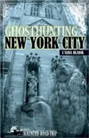 Polowanie na duchy w Nowym Jorku - Ghosthunting New York City