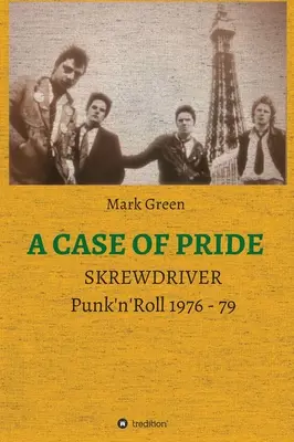 Przypadek dumy: SKREWDRIVER - Punk'n'Roll 1976 - 79 - A Case of Pride: SKREWDRIVER - Punk'n'Roll 1976 - 79