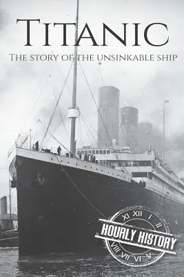 Titanic: Historia niezatapialnego statku - Titanic: The Story Of The Unsinkable Ship