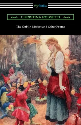 Rynek goblinów i inne wiersze - The Goblin Market and Other Poems