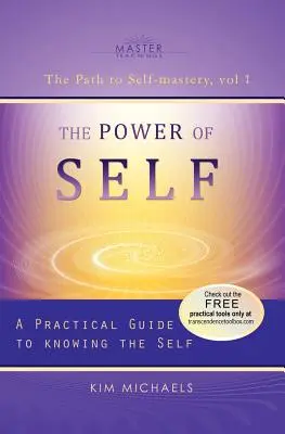 Potęga jaźni. Praktyczny przewodnik po poznaniu jaźni - The Power of Self. a Practical Guide to Knowing the Self