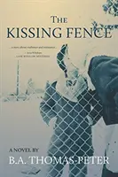 Całujący płot - The Kissing Fence