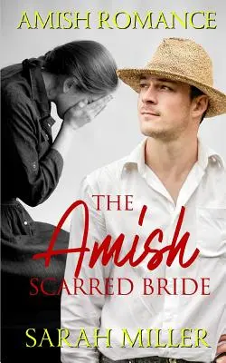 The Amish Scarred Bride: Romans amiszów - The Amish Scarred Bride: Amish Romance