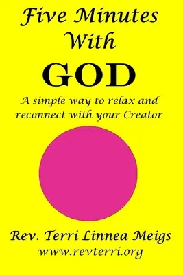 Pięć minut z Bogiem: Prosty sposób na relaks i ponowne połączenie się ze Stwórcą - Five Minutes With God: A simple way to relax and reconnect with your Creator