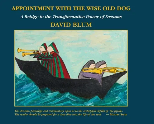 Spotkanie z mądrym starym psem: Most do transformującej mocy marzeń - Appointment with the Wise Old Dog: A Bridge to the Transformative Power of Dreams