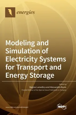 Modelowanie i symulacja systemów energii elektrycznej dla transportu i magazynowania energii - Modeling and Simulation of Electricity Systems for Transport and Energy Storage