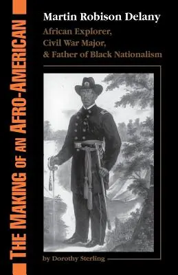 Kształtowanie Afroamerykanina: Martin Robison Delany, 1812-1885 - The Making of an Afro-American: Martin Robison Delany, 1812-1885