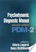 Podręcznik diagnostyki psychodynamicznej, wydanie drugie: Pdm-2 - Psychodynamic Diagnostic Manual, Second Edition: Pdm-2