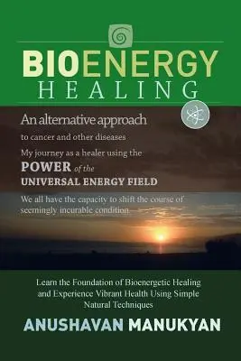 Uzdrawianie bioenergią - Bioenergy Healing