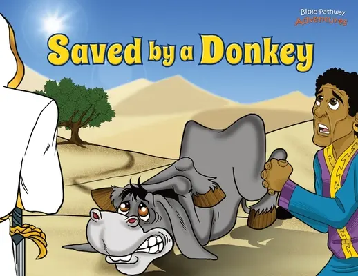 Uratowana przez oślicę: Historia oślicy Balaama - Saved by a Donkey: The story of Balaam's Donkey