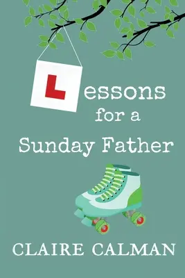 Lekcje dla niedzielnego ojca - Lessons For A Sunday Father