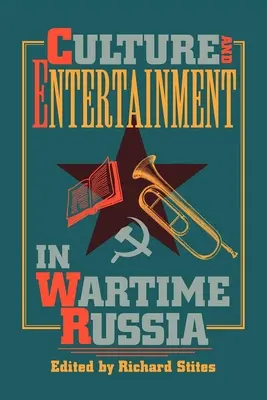 Kultura i rozrywka w wojennej Rosji - Culture and Entertainment in Wartime Russia