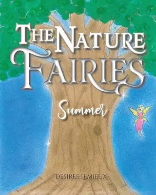 The Nature Fairies: Lato - The Nature Fairies: Summer