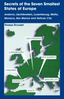 Sekrety siedmiu najmniejszych państw Europy: Andora, Liechtenstein, Luksemburg, Malta, Monako, San Marino i Watykan - Secrets of the Seven Smallest States of Europe: Andorra, Liechtenstein, Luxembourg, Malta, Monaco, San Marino and Vatican City