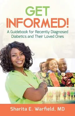 Get Informed!: Poradnik dla niedawno zdiagnozowanych diabetyków i ich bliskich - Get Informed!: A Guidebook for Recently Diagnosed Diabetics and Their Loved Ones