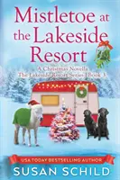 Jemioła w kurorcie nad jeziorem: The Lakeside Resort Series Book 3 - Mistletoe at the Lakeside Resort: The Lakeside Resort Series Book 3